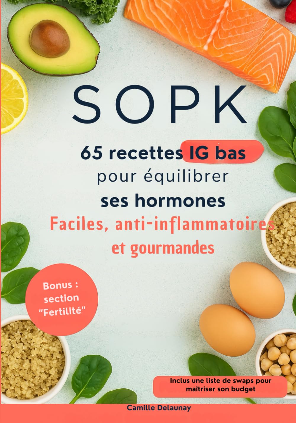 SOPK 65 recettes IG bas pour équilibrer ses hormones: Faciles, anti-inflammatoires et gourmandes book