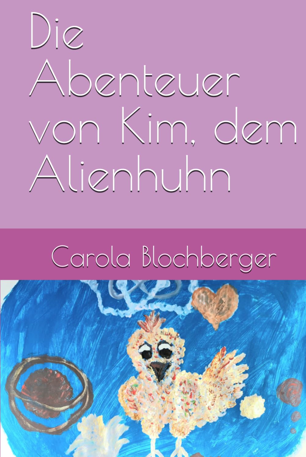 Die Abenteuer von Kim, dem Alienhuhn book