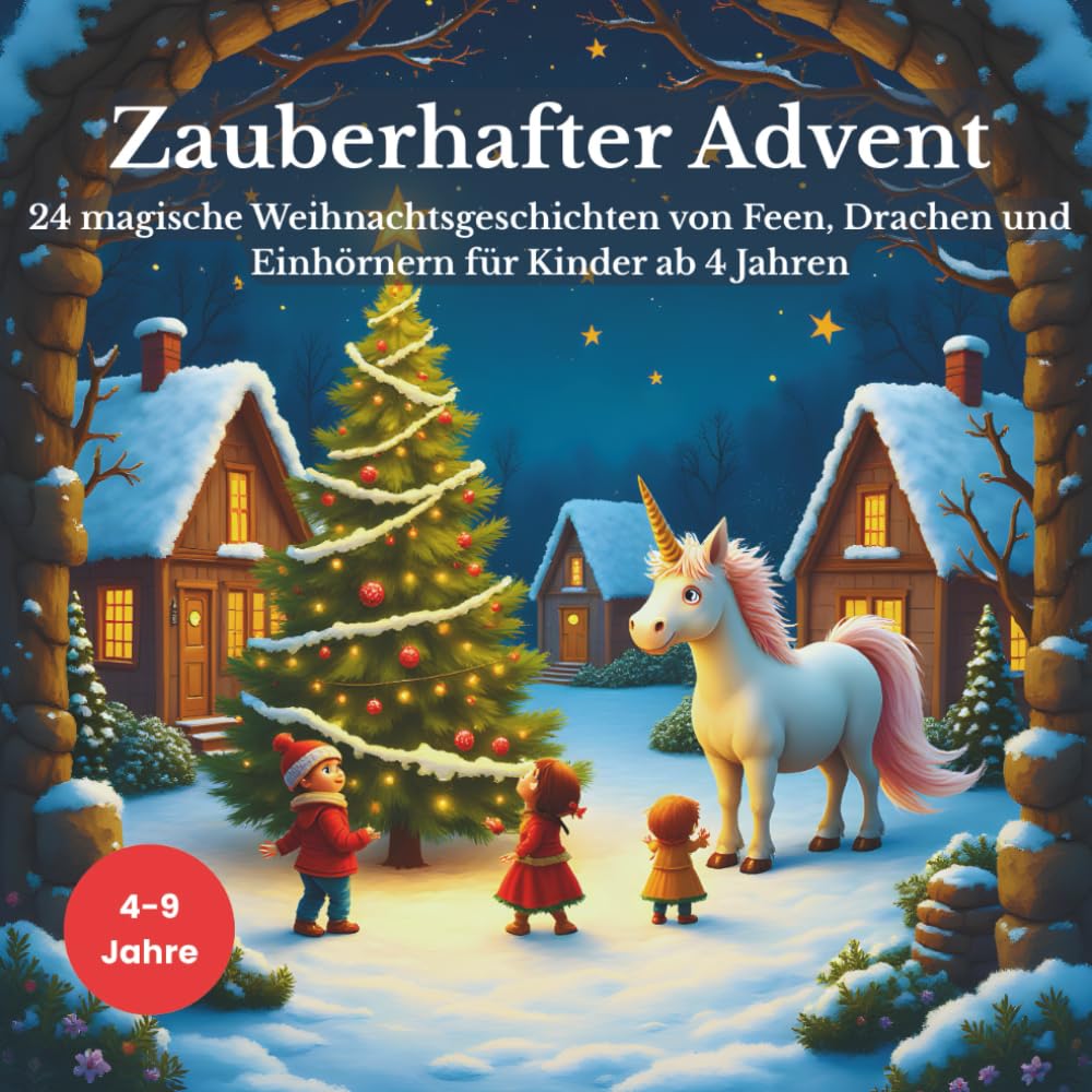 Zauberhafter Advent: 24 magische Weihnachtsgeschichten von Feen, Drachen und Einhörnern für Kinder ab 4 Jahren Lifestyle