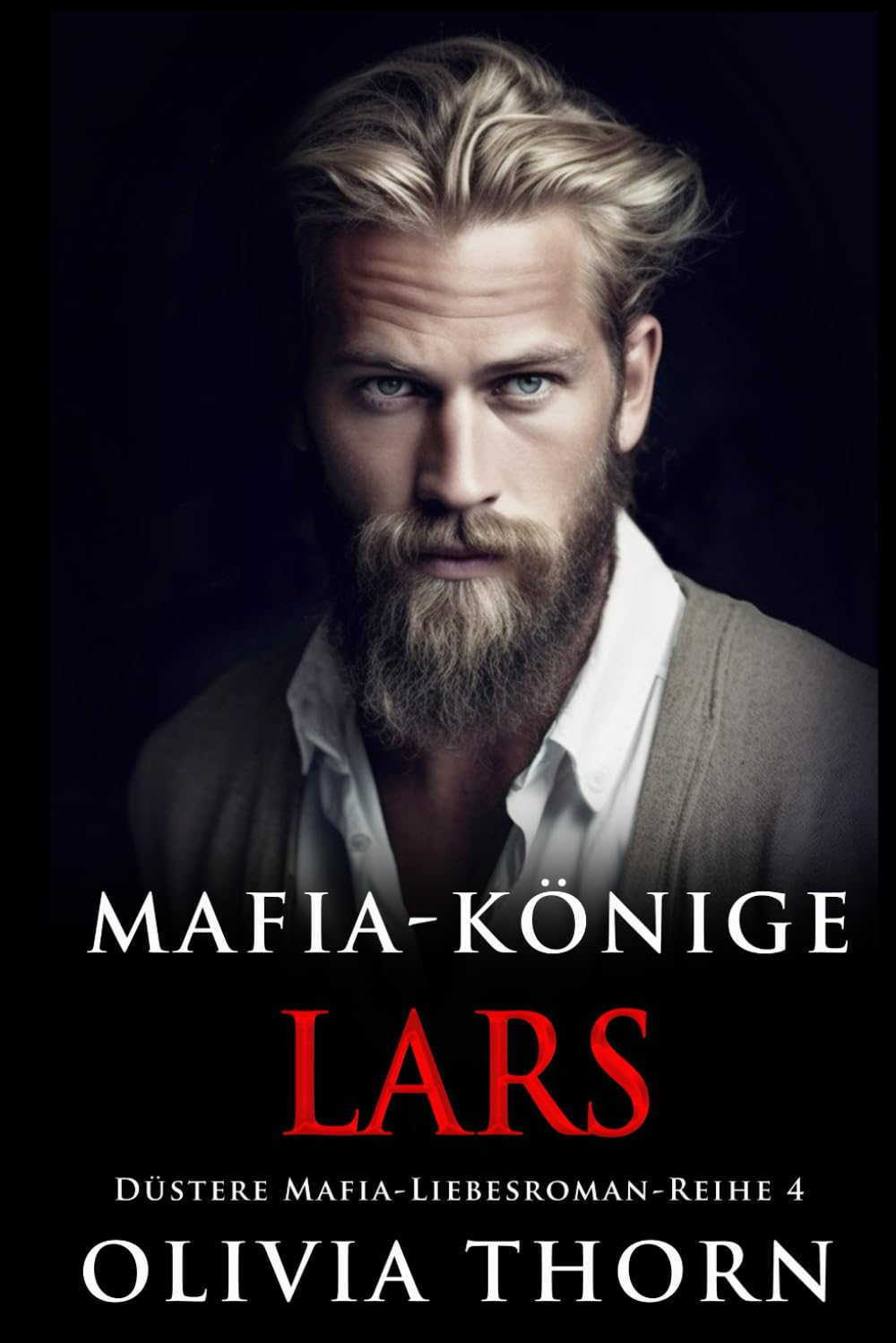 Mafia-Könige: Lars: Düstere Mafia-Liebesroman-Reihe 4 (Auf Deutsch) Romantic Thrillers
