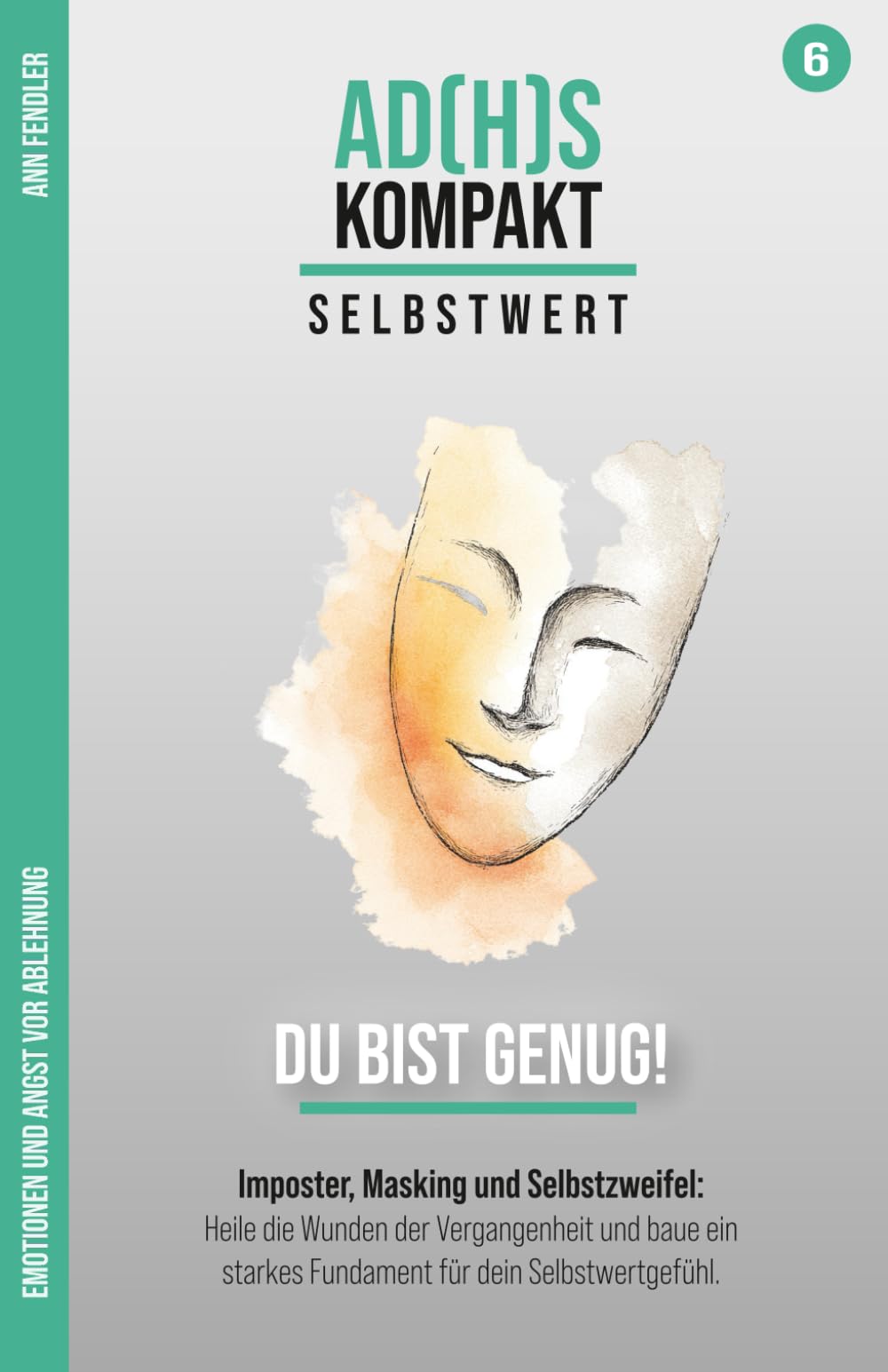 ADHS und Selbstwert: Du bist gut genug!: Wie du als Erwachsener mit ADHS Perfektionismus ablegst, das Imposter-Syndrom besiegst und endlich einen ... Hyperfokus im Umgang mit ADxS gelernt habe) Medicine
