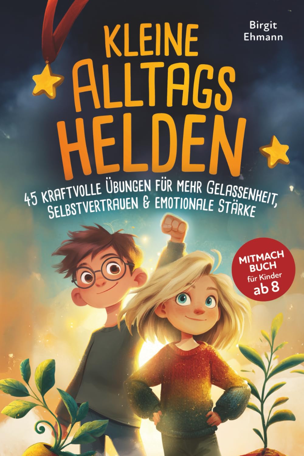 Kleine Alltagshelden: 45 kraftvolle Übungen für mehr Gelassenheit, Selbstvertrauen & emotionale Stärke Lifestyle