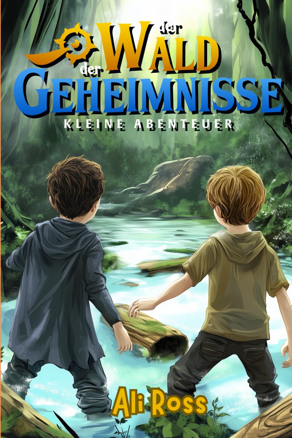 Kleine Abenteuer (Band 1) – Der Wald der Geheimnisse: Ein illustriertes Abenteuerbuch für Kinder von 8–12 Jahren – voller Rätsel, Geheimnisse und Mut Novels & Short Stories