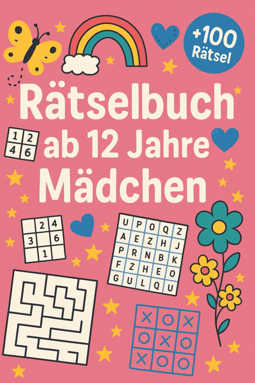 Rätselbuch Ab 12 Jahre Mädchen: +100 Rätsel – Spannende Knobelabenteuer für clevere Köpfe mit kreativem Charme Young adult books