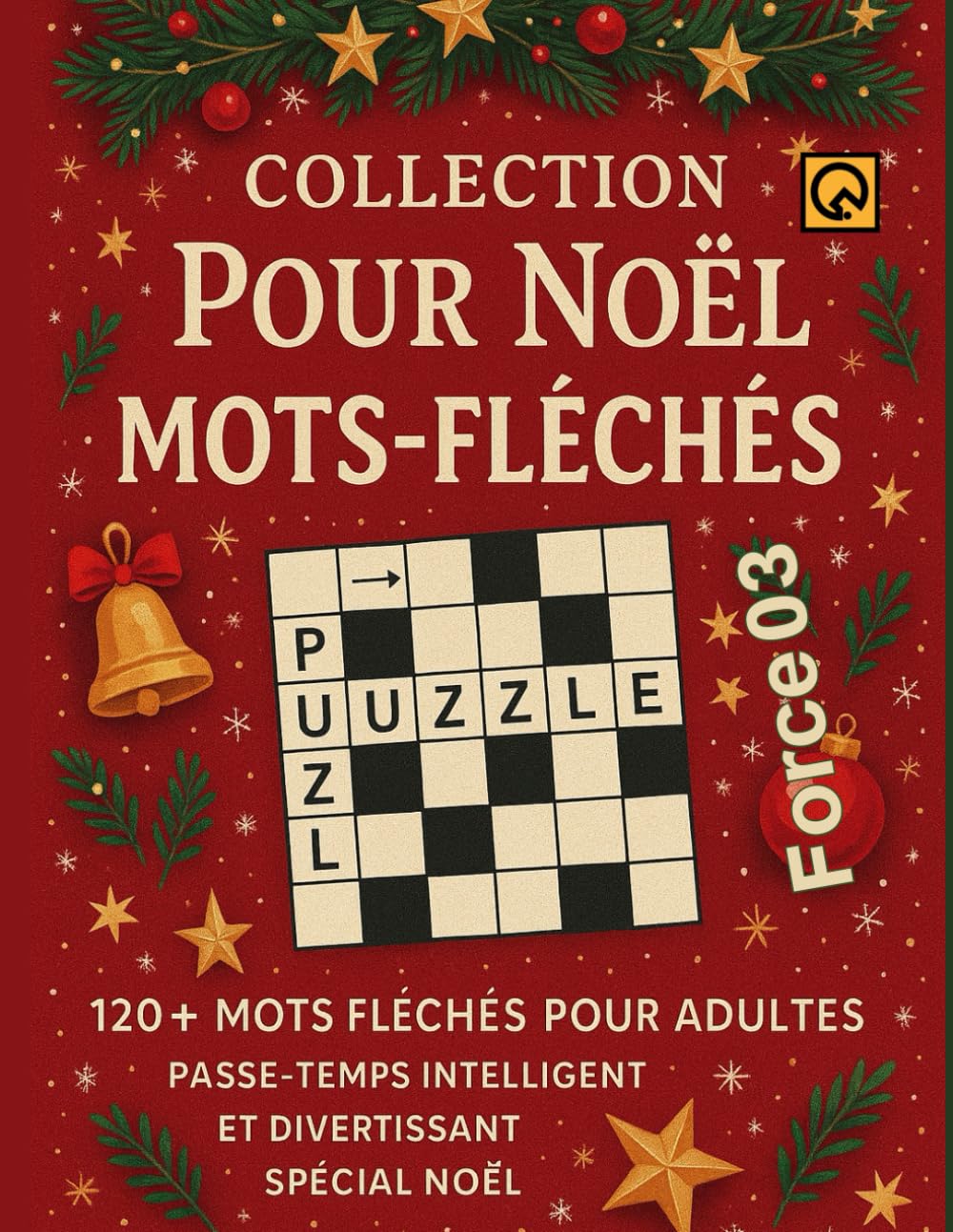 Collection Pour Noël Mots fléchés: 1200+ mots fléchés pour adultes Force 03 – Passe-temps intelligent et divertissant spécial Noël activité détente esprit book