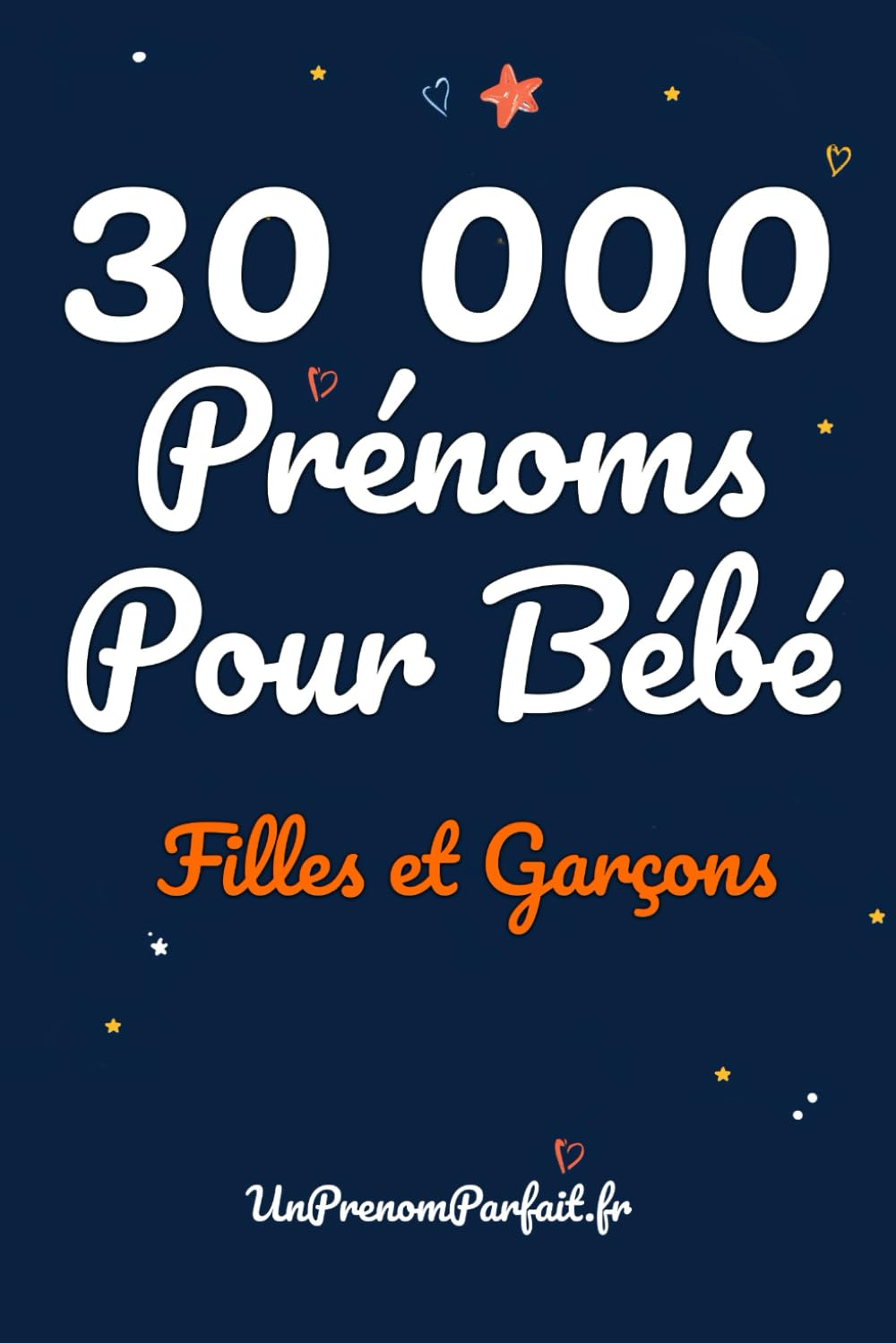 30 000 Prénoms Pour Bébé - Filles Et Garçons - Le Guide Complet des Prénoms book