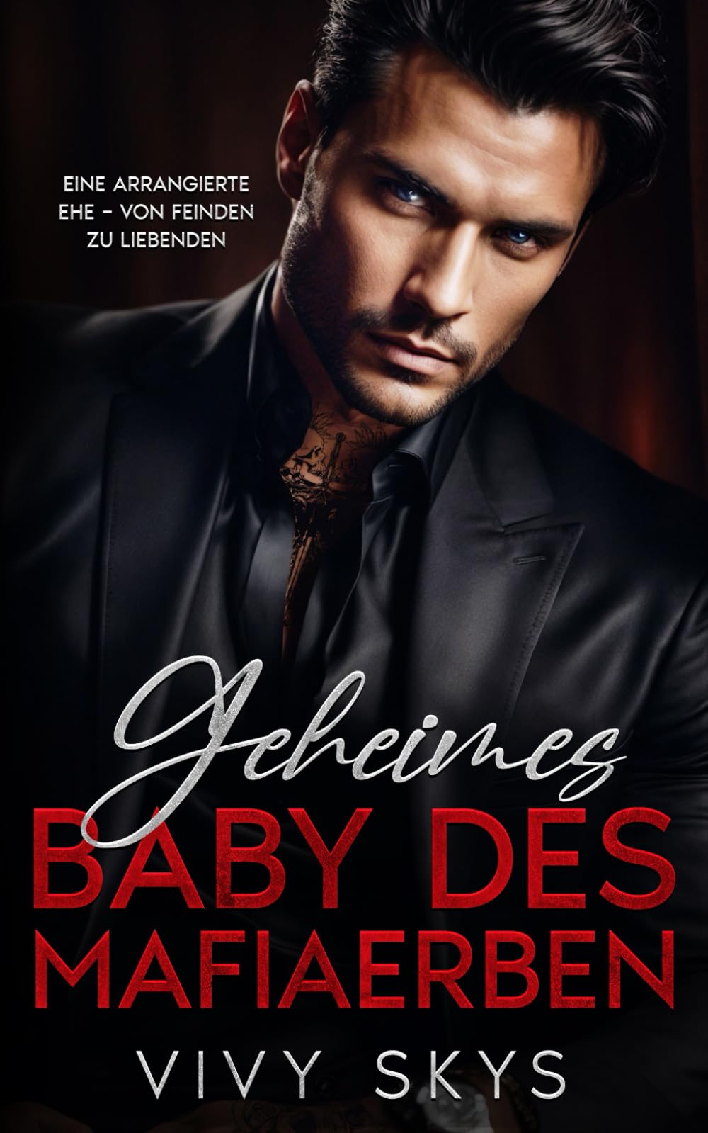 Geheimes Baby Des Mafiaerben: Eine arrangierte Ehe – Enemies to Lovers Dark Romance (Erbarmungslose Mafia-Könige, Band 2) Horror & Mystery