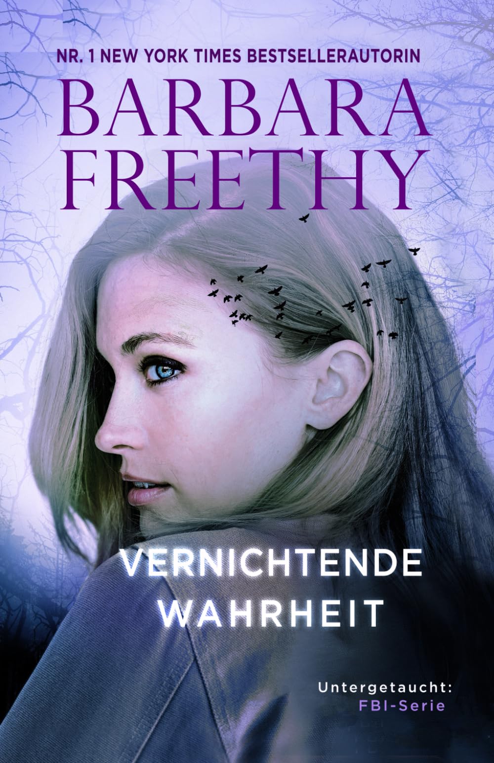 Vernichtende Wahrheit (Untergetaucht: FBI-Serie, Band 15) Suspense & Thrillers