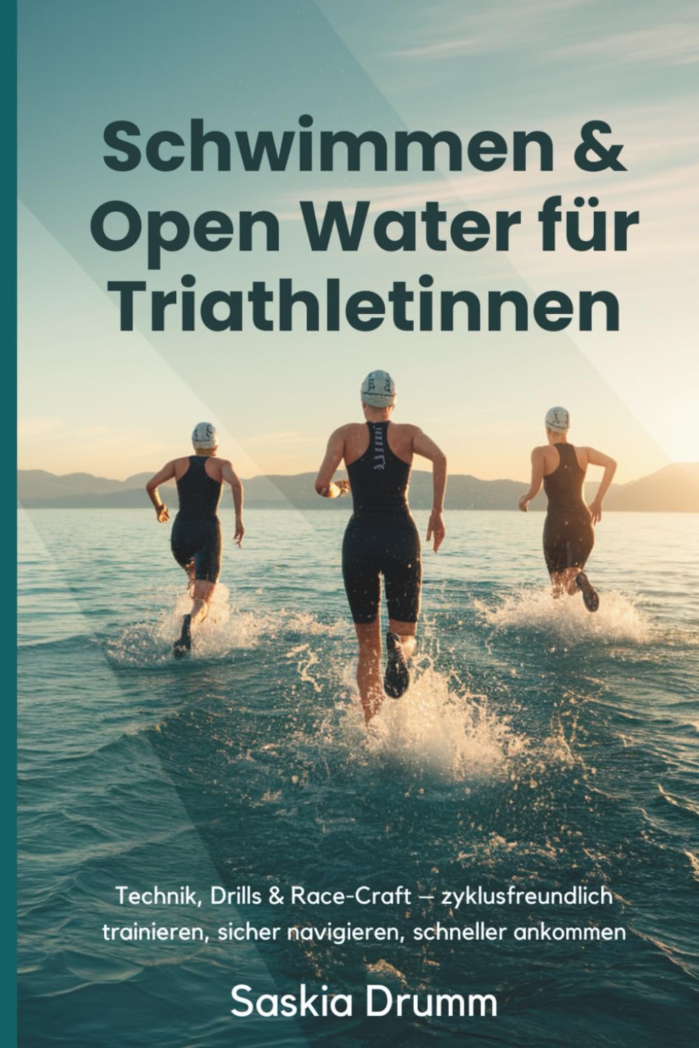 Schwimmen & Open Water für Triathletinnen: Technik, Drills & Race-Craft – zyklusfreundlich trainieren, sicher navigieren, schneller ankommen Leisure & Fun