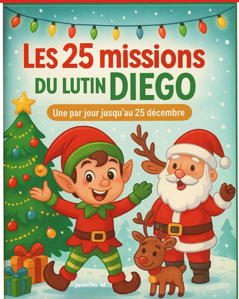 Les 25 missions du lutin Diego: Une mission par jour jusqu'au 25 décembre book
