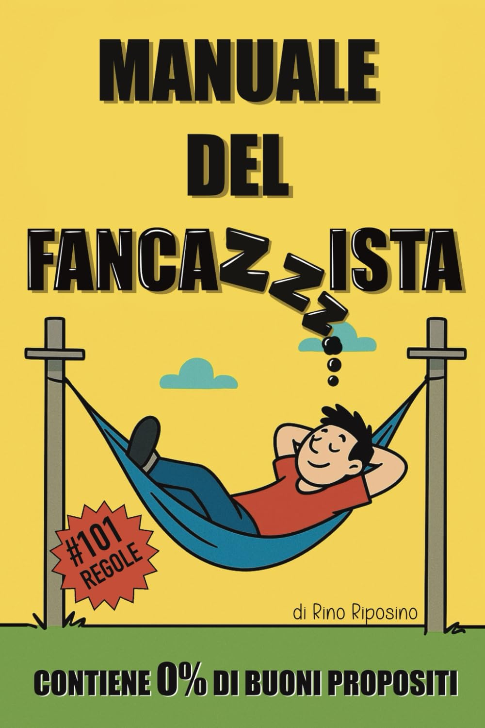 MANUALE DEL FANCAZZISTA: Idea Regalo Divertente per Amico e Amica che Rimanda Sempre | Regali Stupidi per Lui, Lei, Fidanzato, Fidanzata, Adulti, ... Moglie, Natale, Avvento, Secret Santa. Fiction