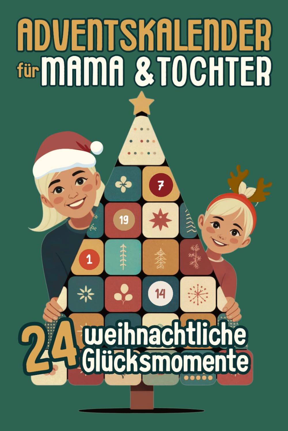 Adventskalender für Mama & Tochter: 24 weihnachtliche Erlebnisse für eine unvergessliche Adventszeit Lifestyle