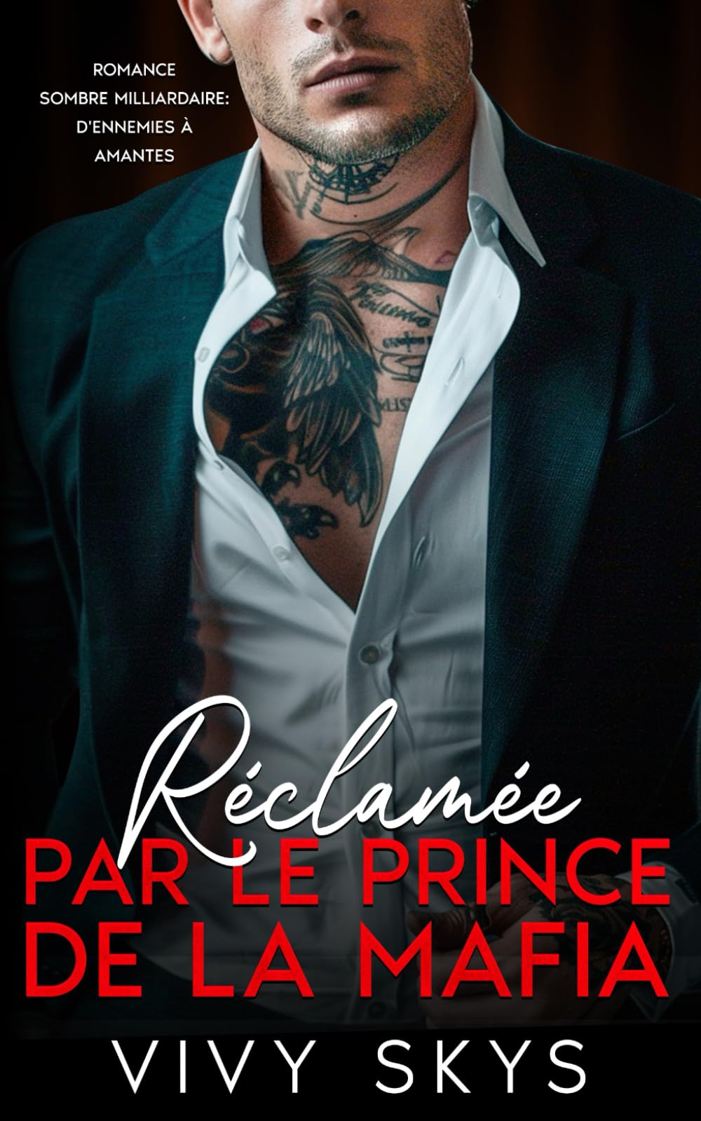 Réclamée par le Prince de la Mafia: Romance Sombre Milliardaire : d'Ennemies à Amantes (Les Rois Impitoyables de la Mafia, Band 1) Romantic Thrillers