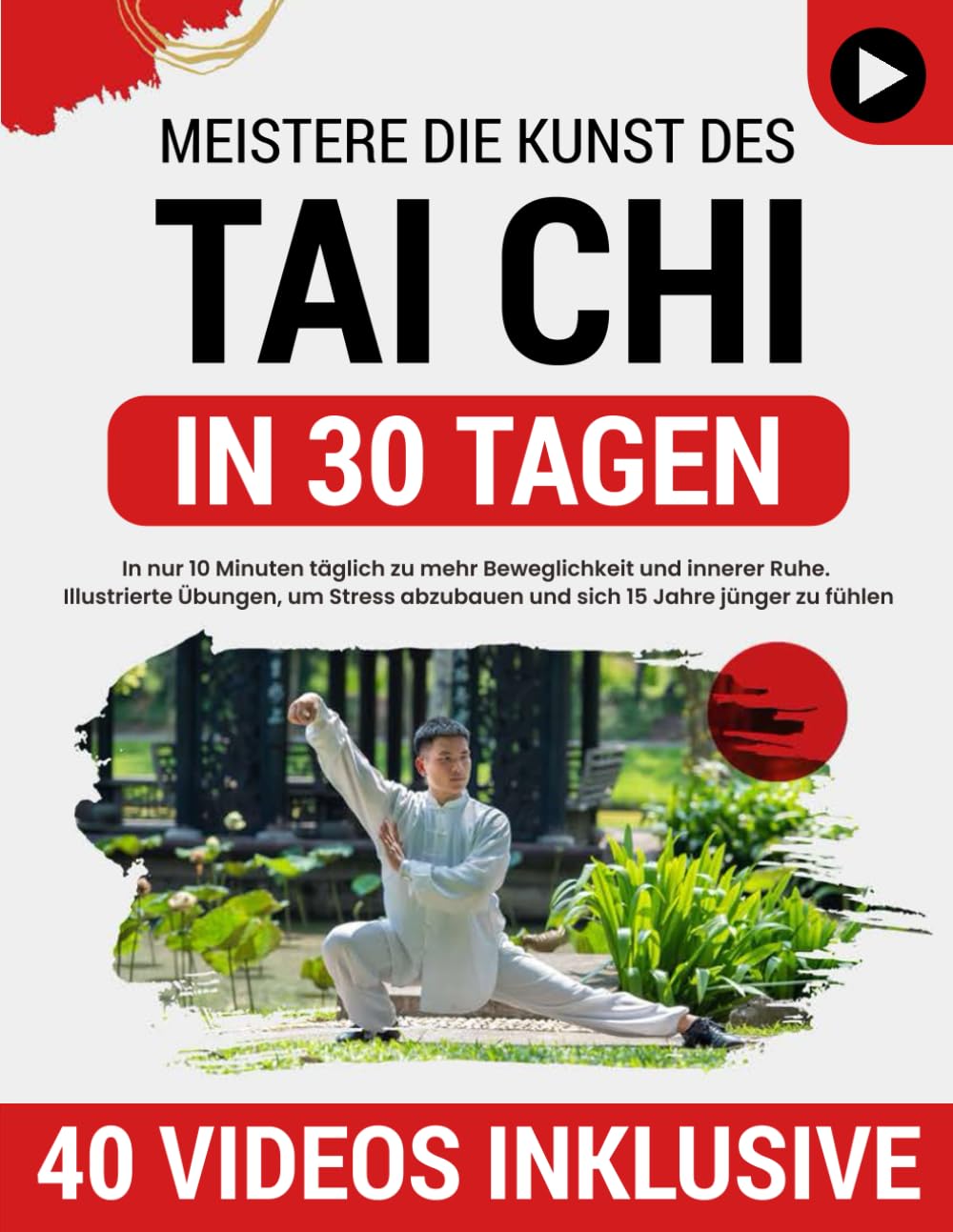 Tai Chi für Anfänger: In nur 10 Minuten täglich zu mehr Beweglichkeit und innerer Ruhe. Illustrierte Übungen, um Stress abzubauen, Gelenkschmerzen zu lindern und sich 15 Jahre jünger zu fühlen Leisure & Fun
