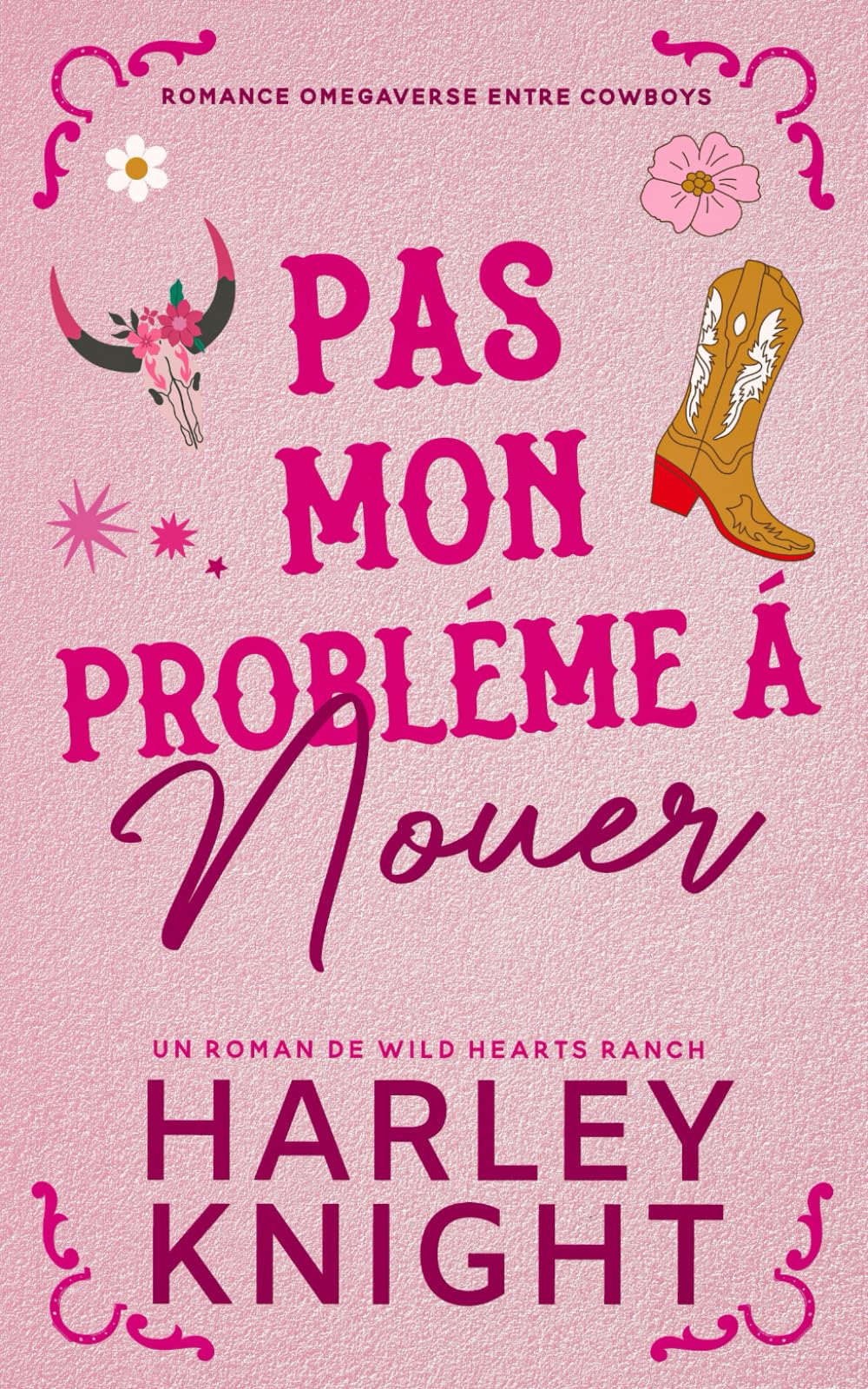 Pas mon problème à nouer: Romance Omegaverse entre cowboys book