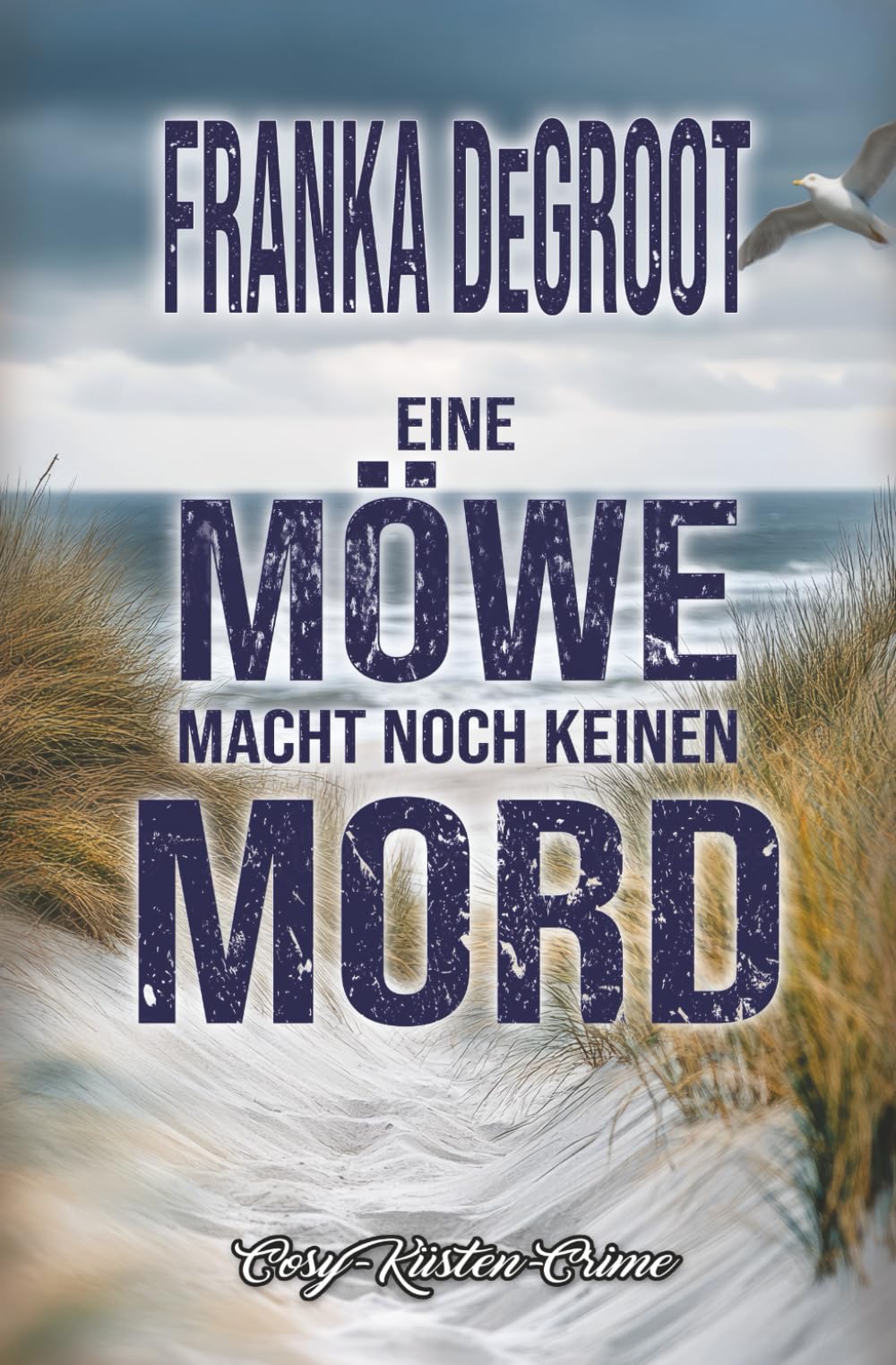 Eine Möwe macht noch keinen Mord: Cosy Küsten Crime (Lena Möversen ermittelt, Band 1) Humour & Satire