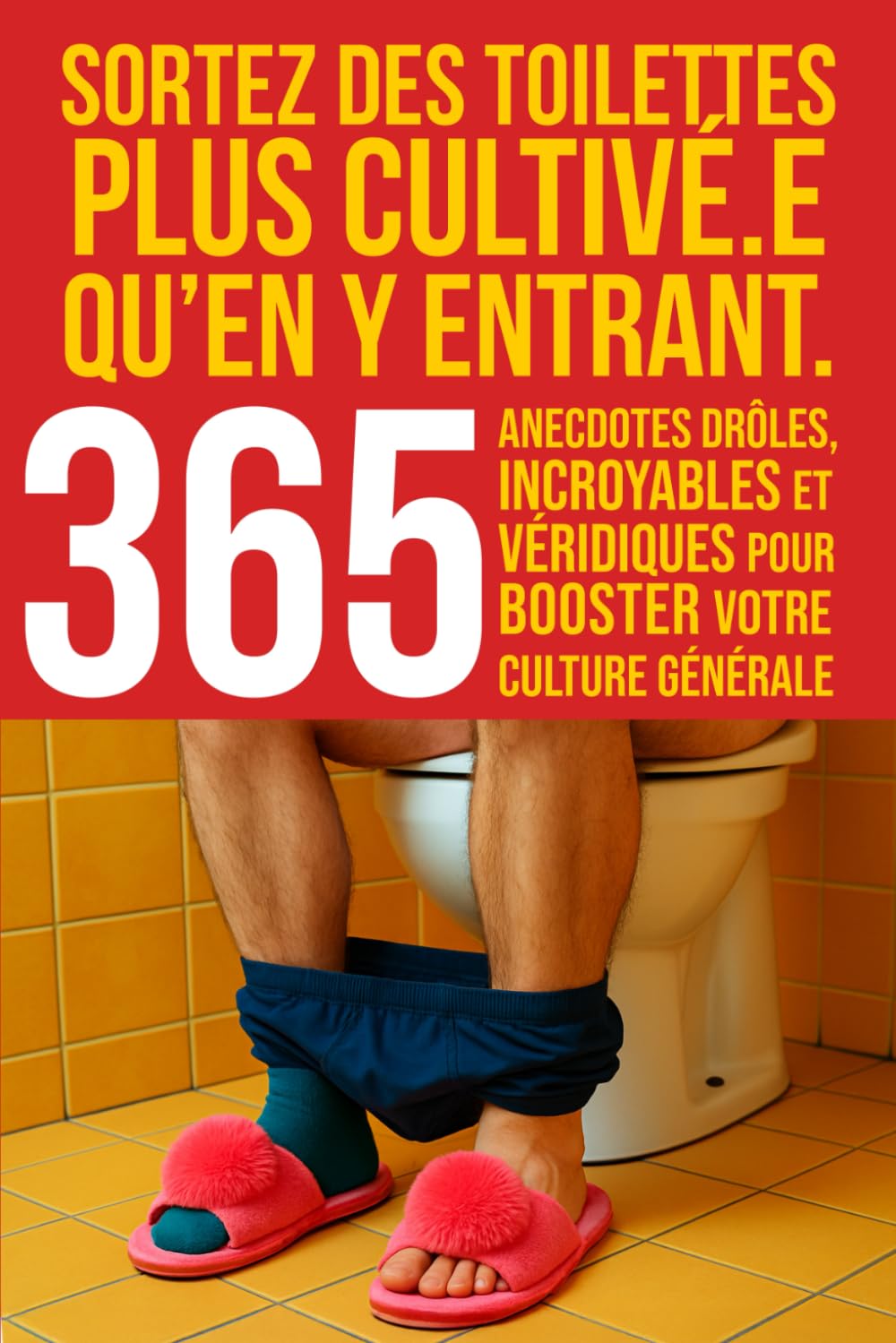 Sortez des toilettes plus cultivé•e qu’en y entrant : 365 anecdotes drôles, incroyables et véridiques pour booster votre culture générale (même aux ... pauses en moments cultes. Le cadeau idéal ! book