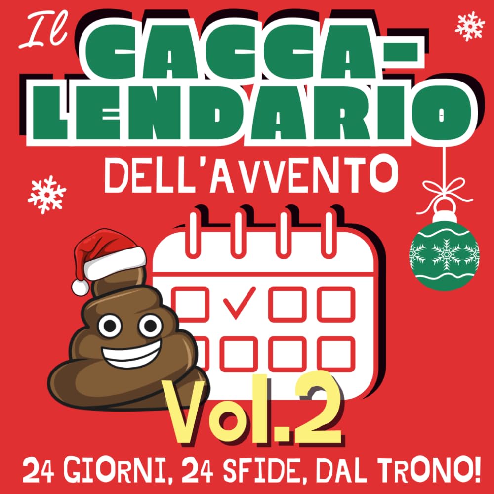 Cacca-lendario Vol.2 - Calendario dell'Avvento con Giochi e Quiz da Fare Mentre Fai la Cacca: Idea Regalo Natale Divertente per Collega, Fidanzato, Uomo, Donna, Adulti, Ragazzi e Secret Santa book