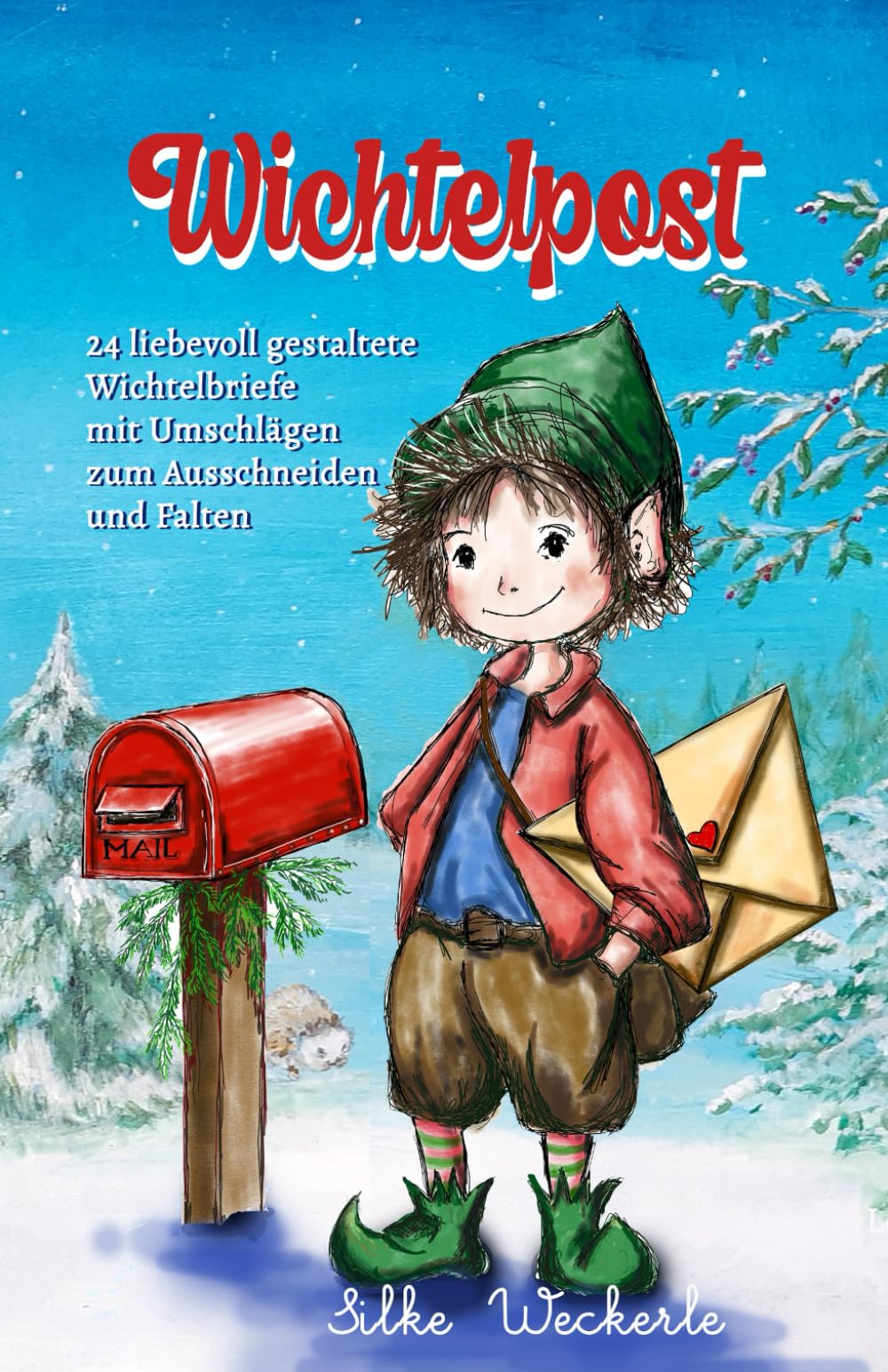 Wichtelpost: Adventskalender, 24 Wichtelbriefe mit Umschlägen zum Ausschneiden und Falten sowie kleine Wichtelstreiche Calendars