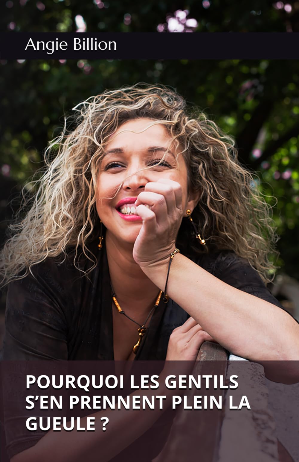 POURQUOI LES GENTILS S’EN PRENNENT PLEIN LA GUEULE ? book
