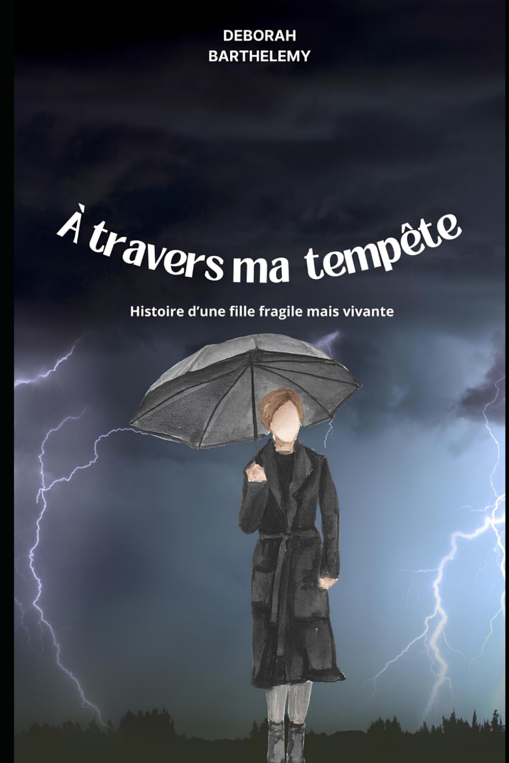 A Travers ma Tempête: Histoire d'une Fille Fragile mais Vivante book