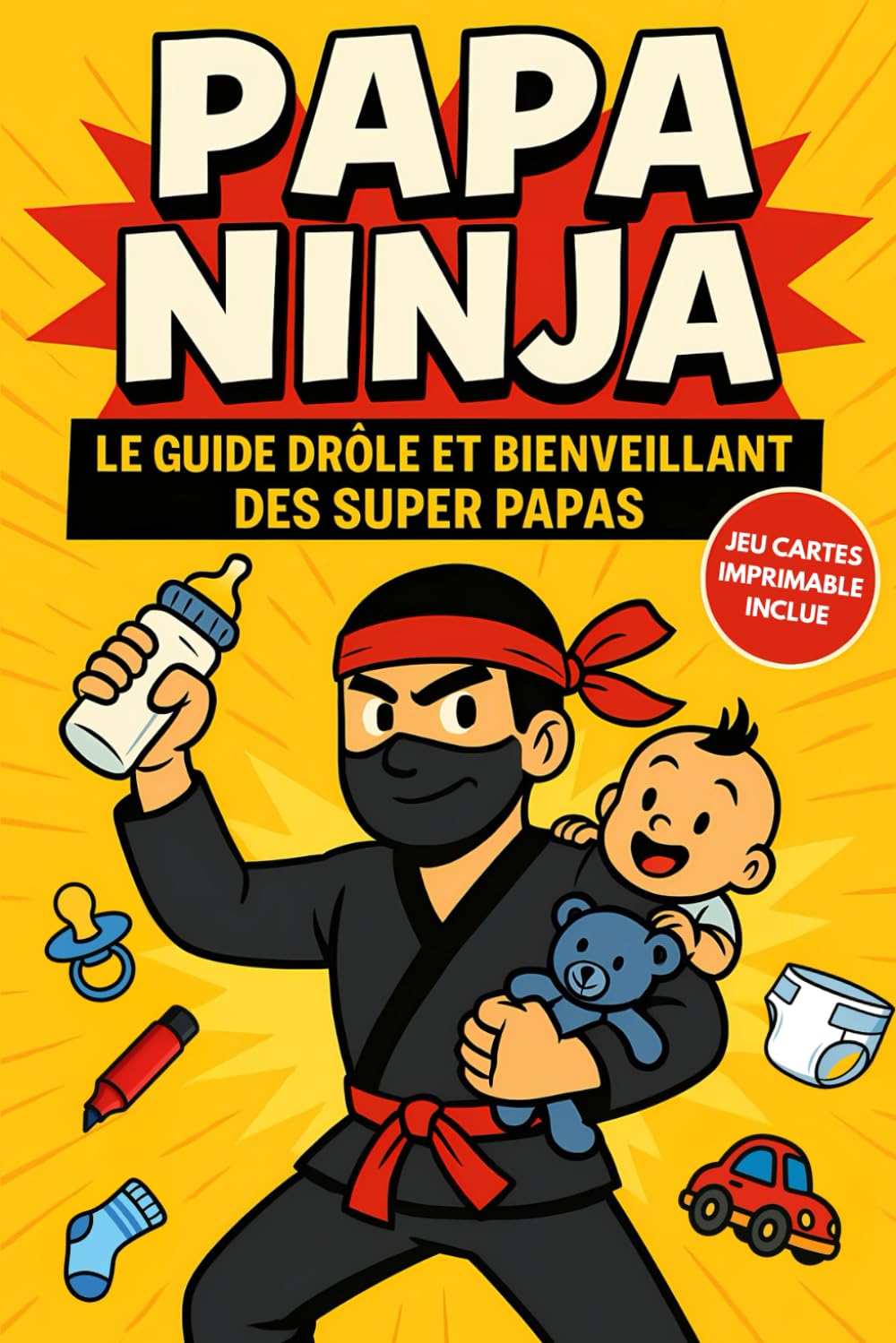 Papa Ninja: Le guide drôle et bienveillant des super papas – Humour et astuces pour jeunes papas book