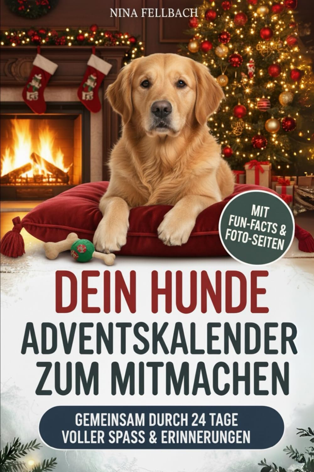 Dein Hunde Adventskalender zum Mitmachen: Gemeinsam durch 24 Tage voller Challenges, Fakten und lustigen Hunde Momenten | Das perfekte Geschenk für Hunde-Fans Pets