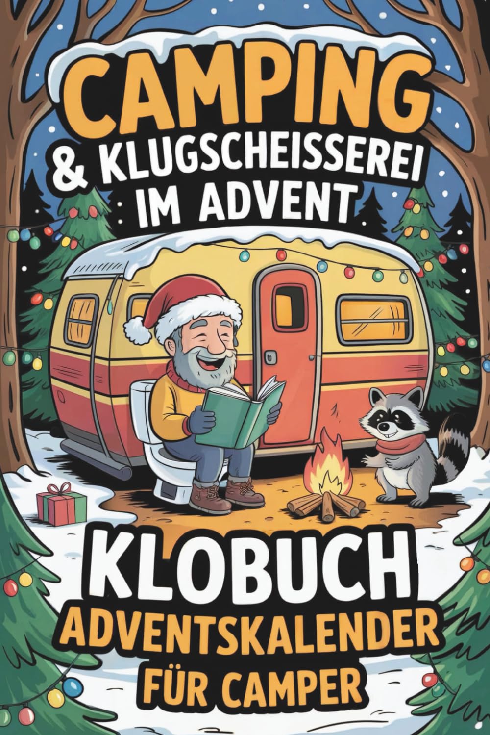Camping & Klugscheißerei im Advent – Klobuch-Adventskalender für Camper: 24 Tage voller Rätselspaß, Witze & kurioser Fakten fürs stille Örtchen – ein humorvolles Highlight der Camping Geschenke Lifestyle