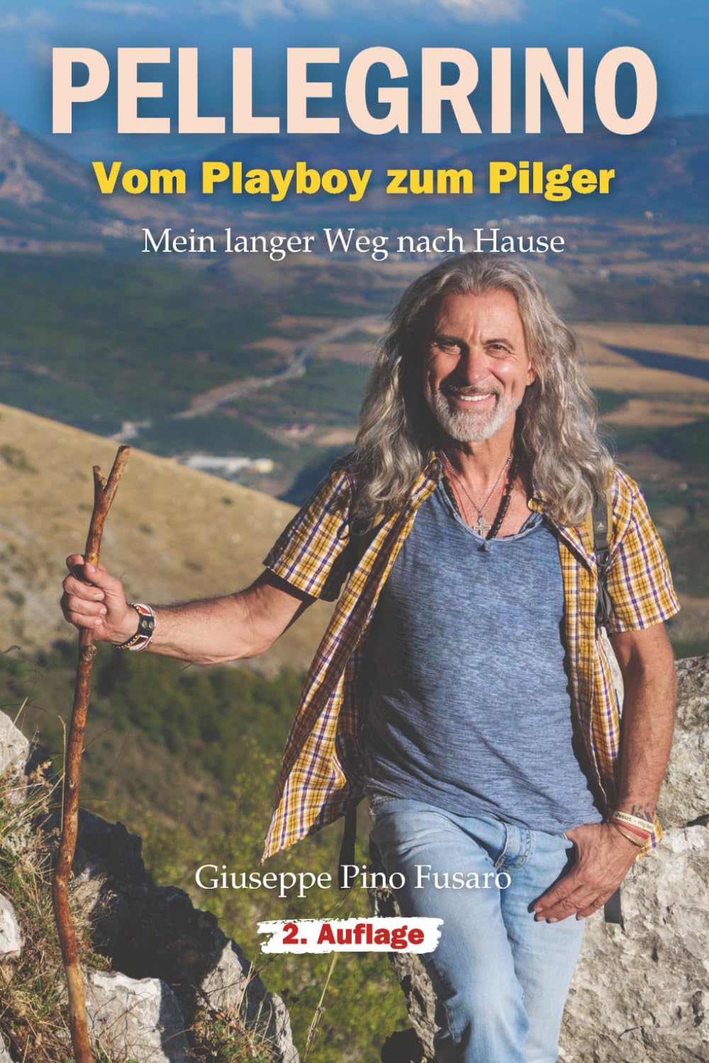 Pellegrino - Vom Playboy zum Pilger: Mein langer Weg nach Hause Politics & Society