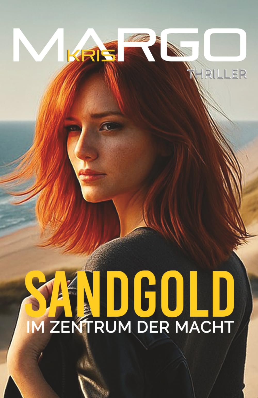 Sandgold: Im Zentrum der Macht (Die Sandgold-Thriller, Band 1) Detective & CSI