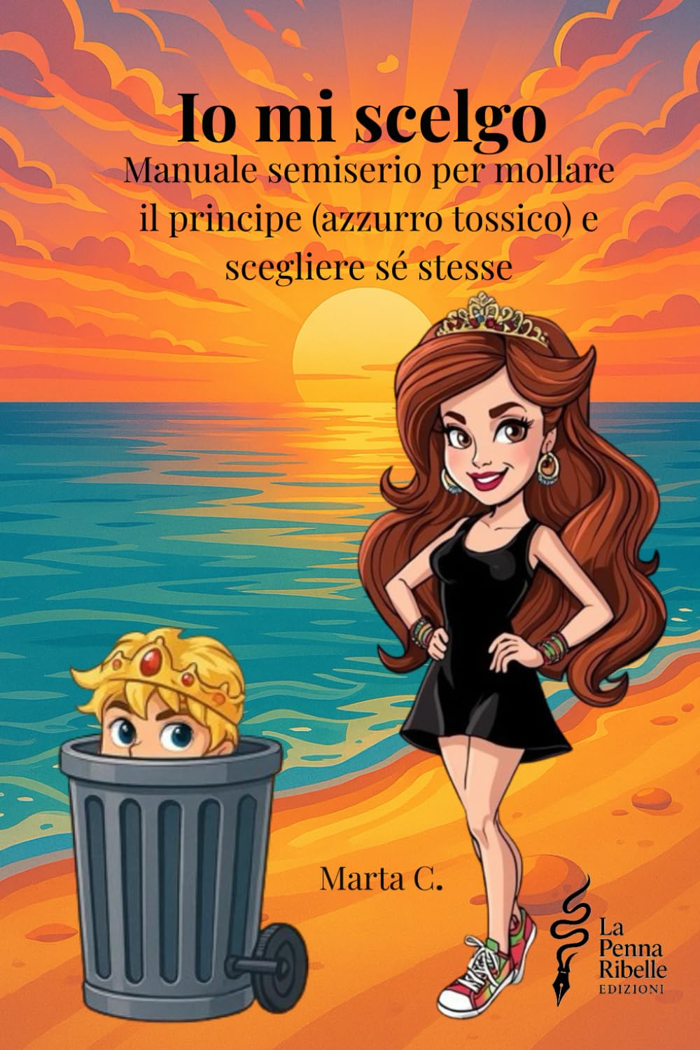 Io mi scelgo: Manuale semiserio per mollare il principe (azzurro tossico) e scegliere sé stesse book