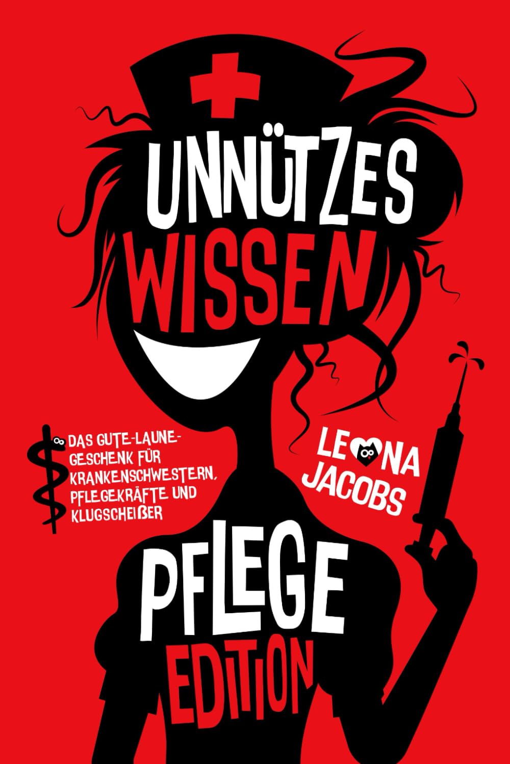 Unnützes Wissen - Pflege Edition - Das Gute-Laune-Geschenk für Krankenschwestern, Pflegekräfte und Klugscheißer - Skurrile Fakten, witzige Fun-Facts und cleveres Taschenwissen Medicine