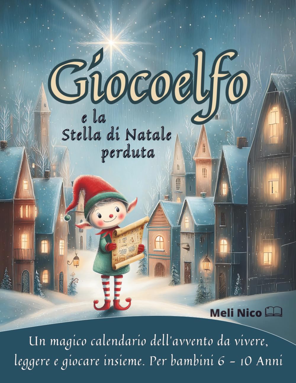 Giocoelfo e la Stella di Natale perduta: Libro-gioco di Natale per bambini 6-10 anni: una magica avventura a enigmi con 24 tappe come calendario dell’Avvento book