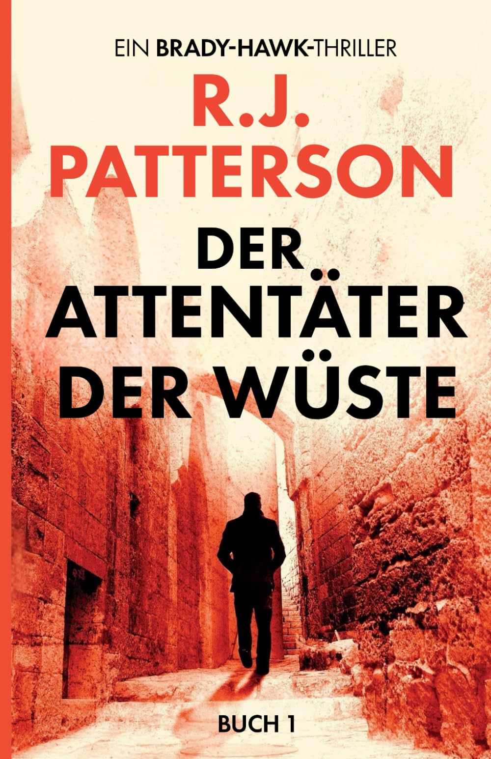 Der Attentäter der Wüste (Ein Brady-Hawk-Thriller, Band 1) Suspense & Thrillers
