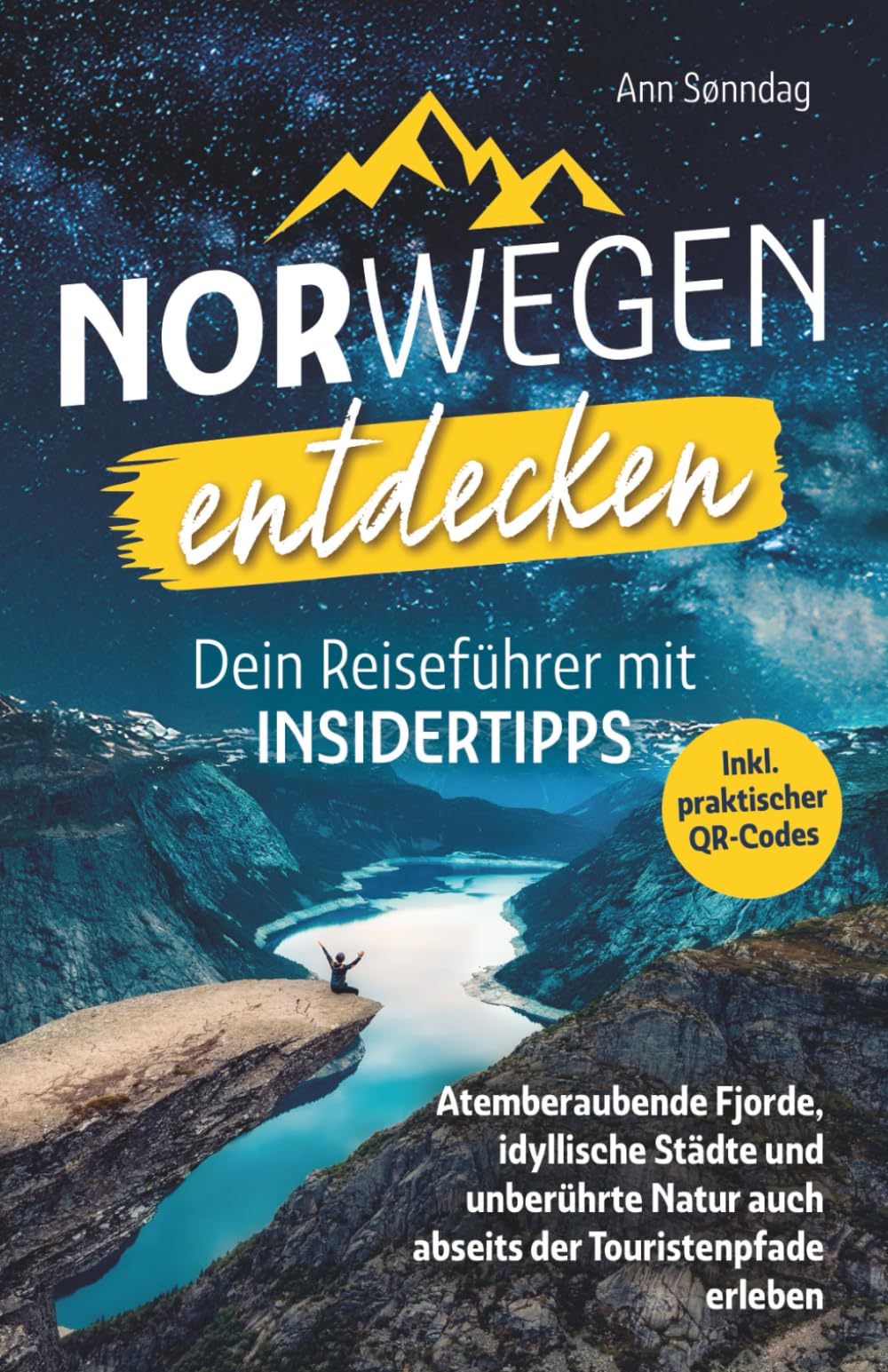Norwegen entdecken! Dein Reiseführer mit Insidertipps - Atemberaubende Fjorde, idyllische Städte und unberührte Natur auch abseits der Touristenpfade erleben |Inkl. praktischer QR-Codes Garden & Plants