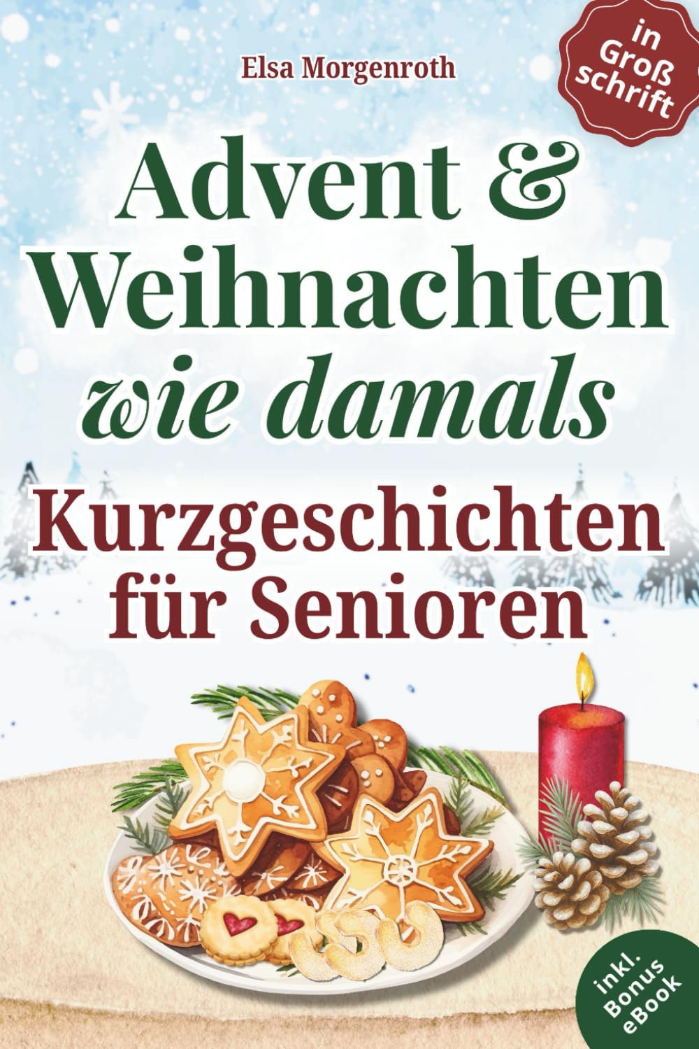 Kurzgeschichten für Senioren in Großschrift: Advent & Weihnachten wie damals ~ 24 herzbewegende Erzählungen mit Nostalgie, Humor und Erinnerungsfragen – Ein Geschenk voller Lesezauber Medicine
