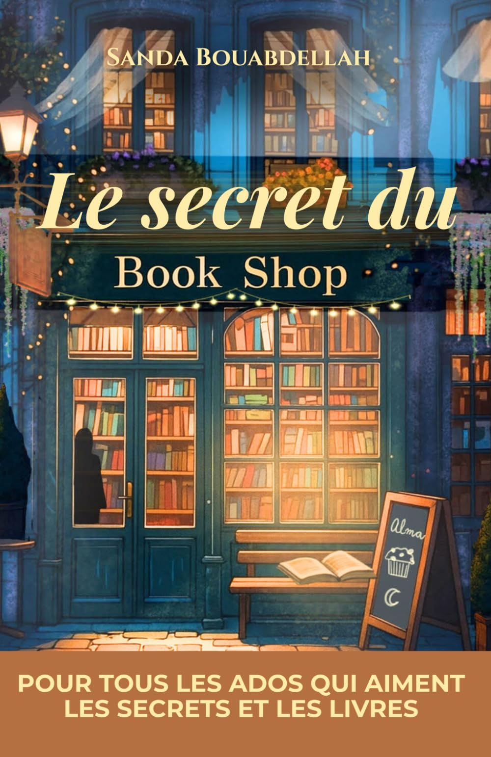 Le secret du bookshop: Un roman mystère captivant jeunesse dès 13 ans : une librairie mystérieuse, une porte interdite, un secret enfoui qui réveille blessures, espoir et amitié Fiction