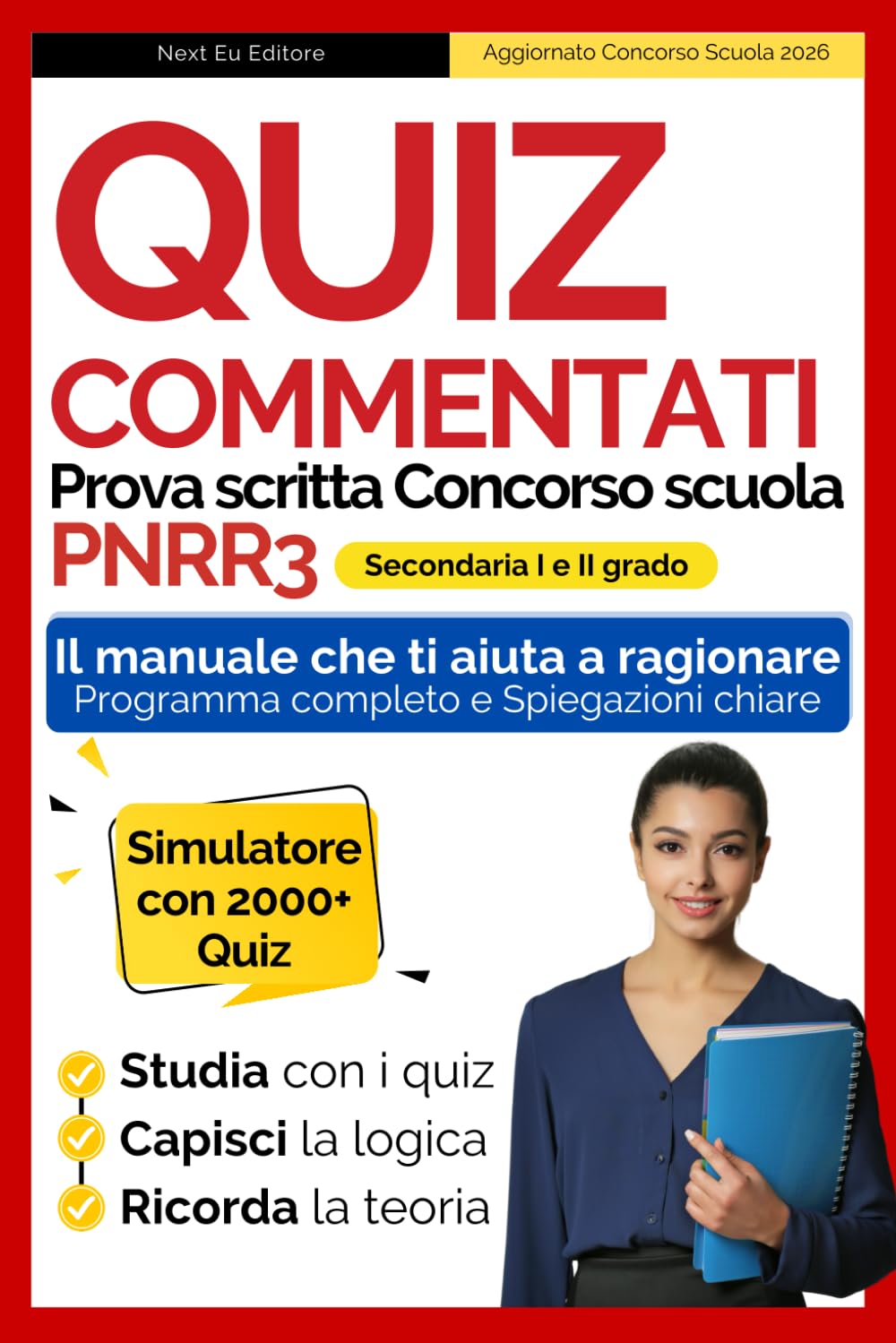 Quiz Commentati Prova Scritta Concorso Scuola: Manuale Completo e Aggiornato: Competenze pedagogiche, psicopedagogiche, didattico metodologiche, inglese, informatica book