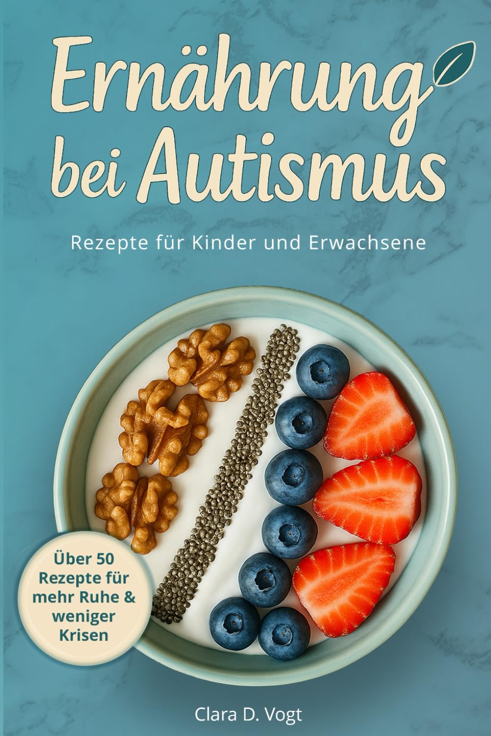 Ernährung bei Autismus: Praktischer Ratgeber und Kochbuch für Kinder und Erwachsene – mehr Ruhe & weniger Krisen Medicine