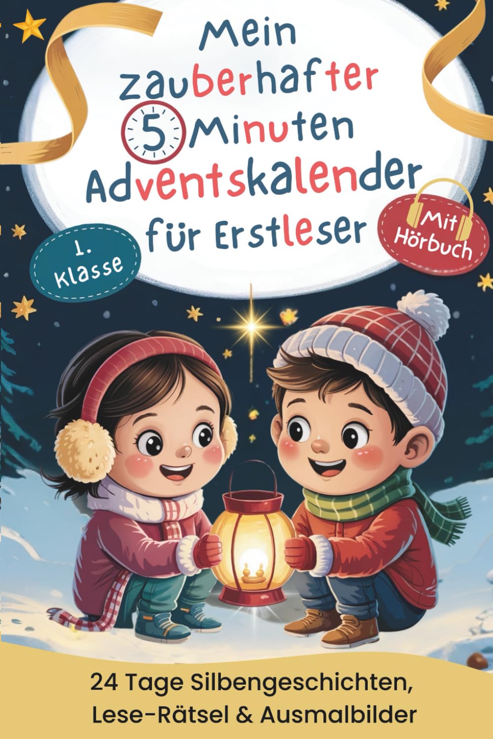 Mein zauberhafter 5-Minuten-Adventskalender für Erstleser: 24 Tage Spaß beim Lesenlernen (1. Klasse) – mit weihnachtlichen Silbengeschichten, Hörbuch, Lese-Rätseln und Ausmalbildern Non-fiction