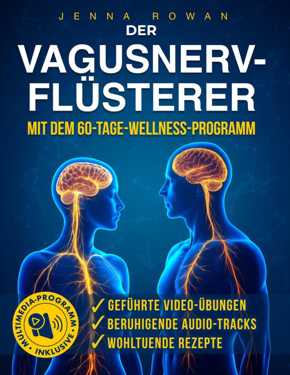 DER VAGUSNERV FLÜSTERER: ATME, ISS, ENTSPANN DICH – PRAKTISCHER PLAN MIT VIDEOS, AUDIOS & ERNÄHRUNG GEGEN ANGST, STRESS, SCHLAFPROBLEME UND FÜR MEHR INNERE RUHE Medicine