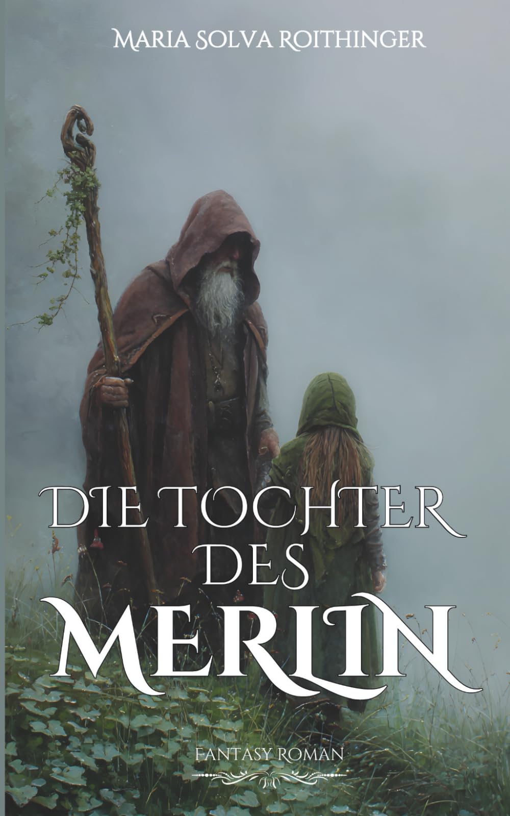 Die Tochter des Merlin: Spirituelle Geschichten, magische Impulse und Rituale voller Zauber und Erinnerung Fairy Tales & Legends