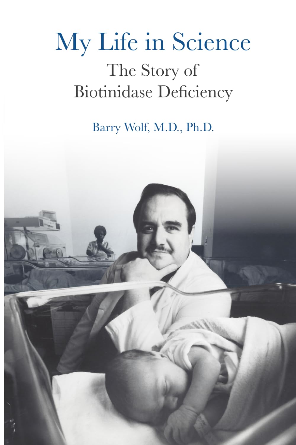 My Life in Science: The Story of Biotinidase Deficiency Science