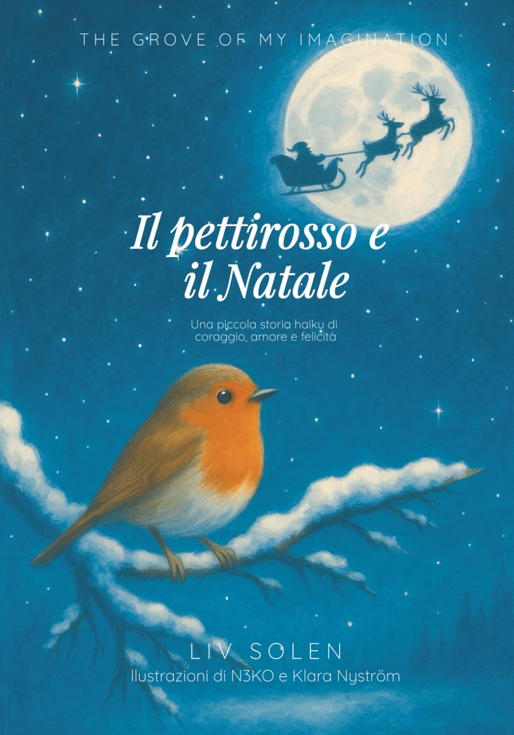 Il pettirosso e il Natale: una piccola storia haiku di coraggio, amore e felicità book