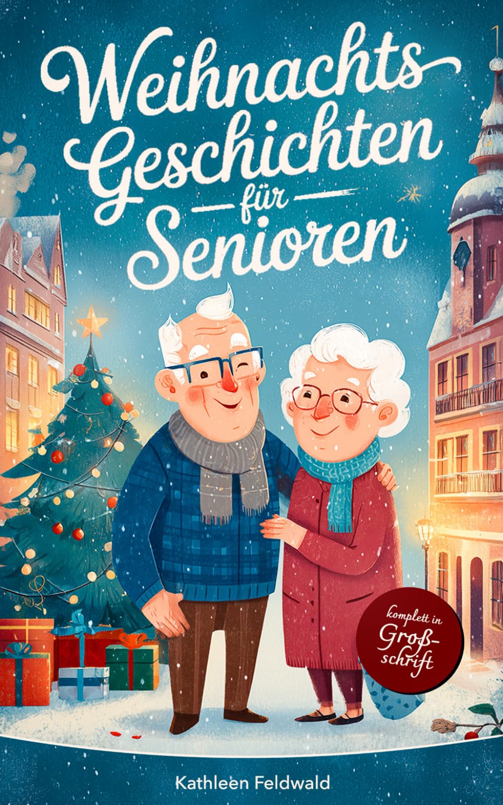 Weihnachtsgeschichten für Senioren: 24 herzerwärmende Kurzgeschichten in Großschrift zum Lesen oder Vorlesen – Ein Geschenk und Begleiter für die ... (Weihnachtsbücher für Senioren) Essays & Short Stories