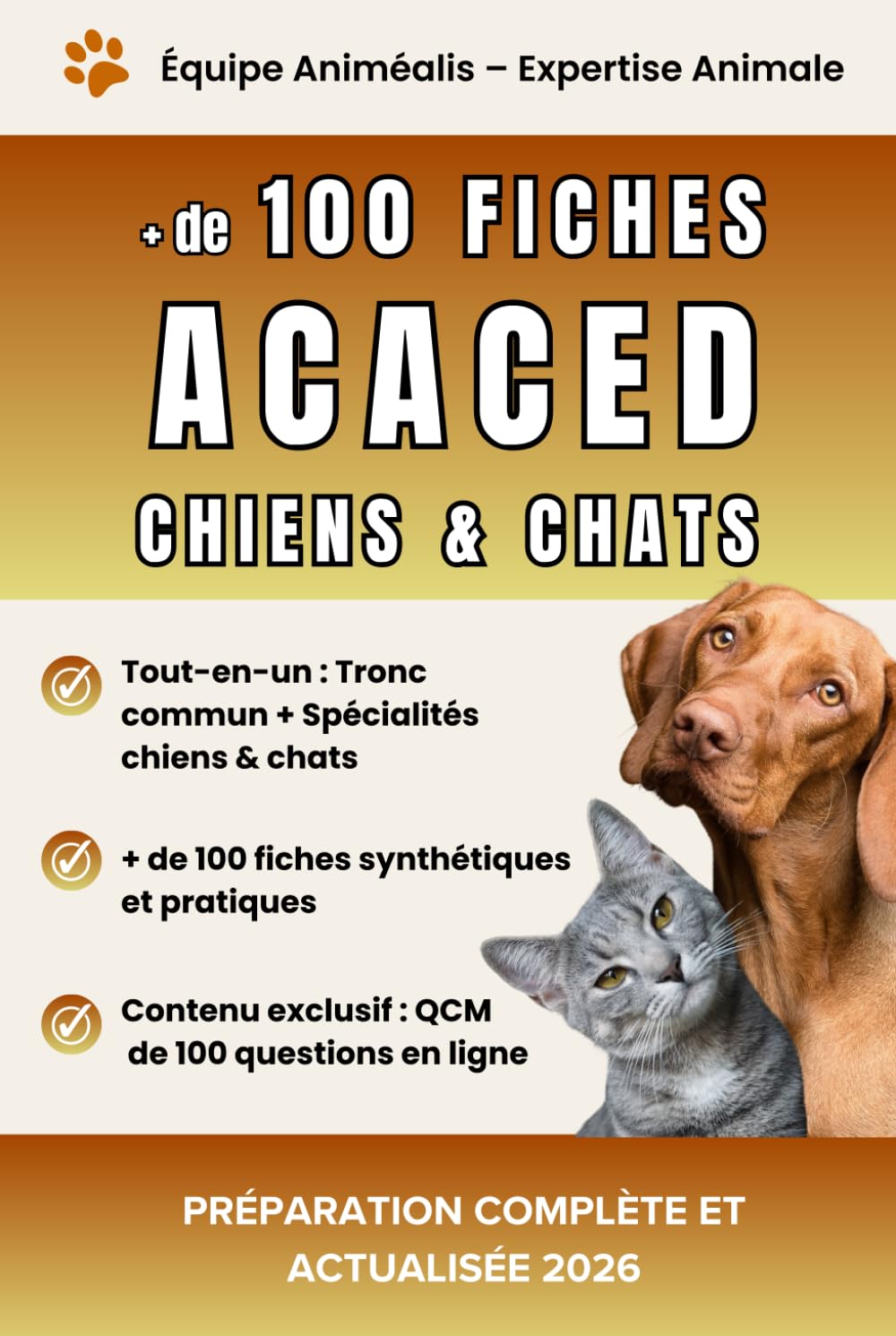 Préparation complète et actualisée – ACACED Chiens & Chats : plus de 100 fiches claires, synthétiques et en couleur pour réussir l’examen avec succès – 2025 Books