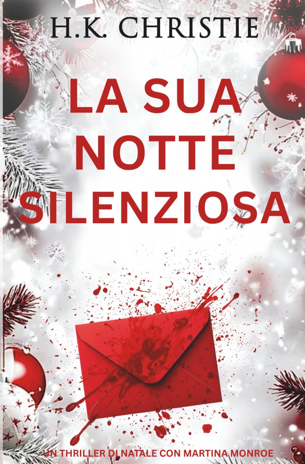 La Sua Notte Silenziosa: Un thriller di Natale con Martina Monroe book
