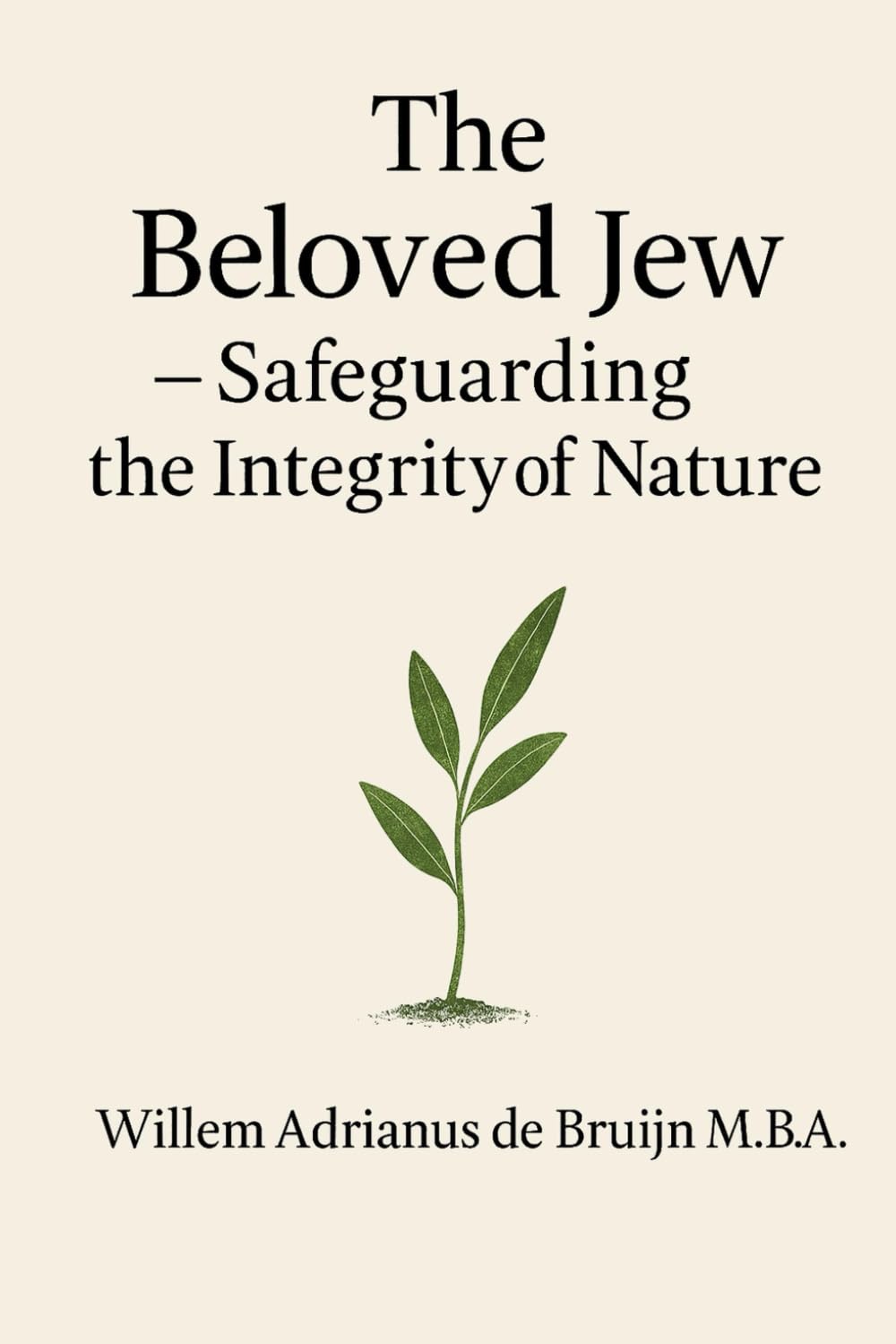 The Beloved Jew: Safeguarding the integrity of Nature book