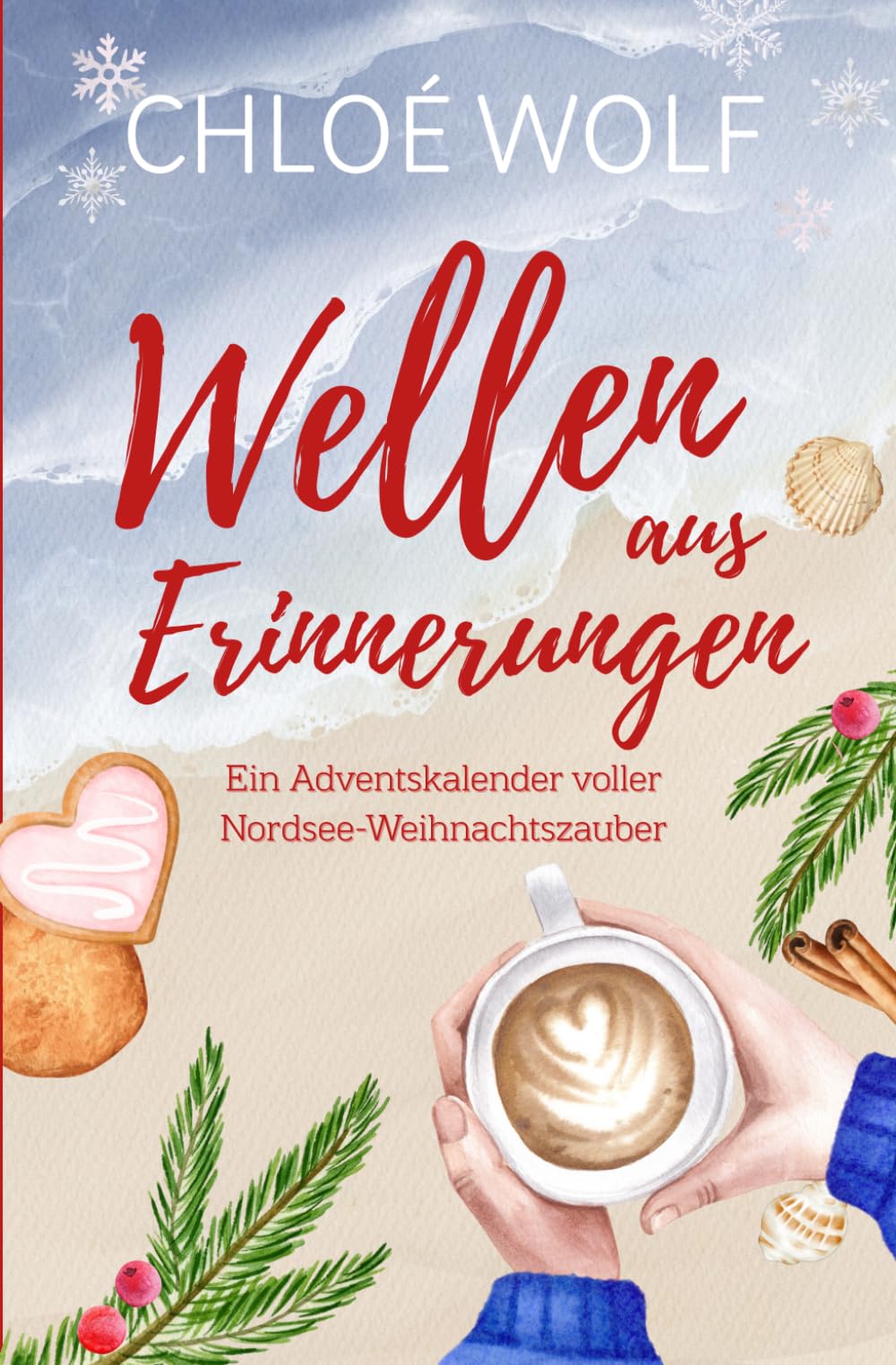 Wellen aus Erinnerungen: Ein Adventskalender voller Nordsee-Weihnachtszauber Contemporary literature