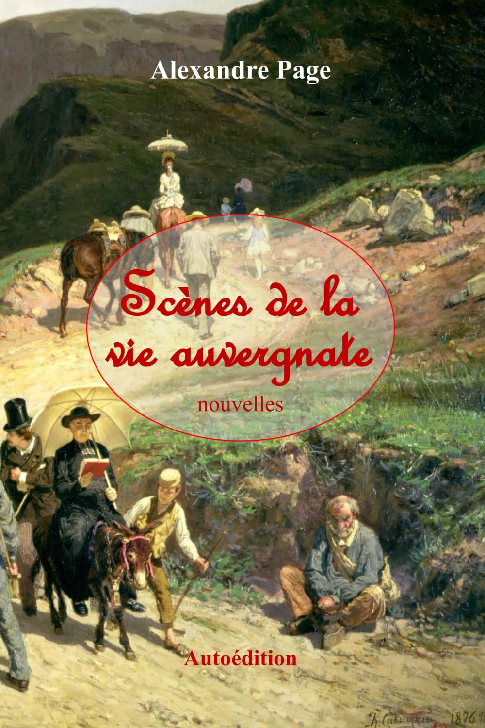 Scènes de la vie auvergnate: Recueil de nouvelles curieuses et pittoresques book